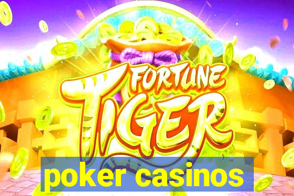 poker casinos