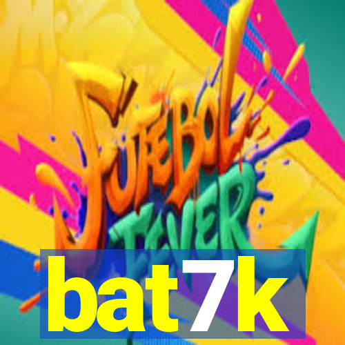 bat7k