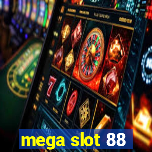 mega slot 88