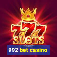 992 bet casino