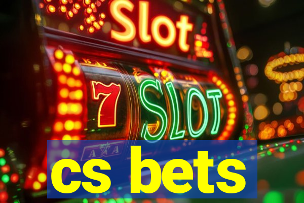 cs bets