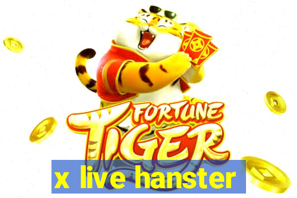 x live hanster