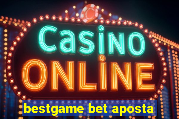 bestgame bet aposta