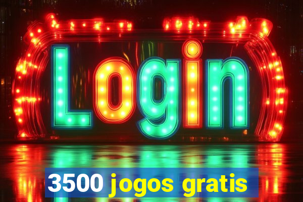 3500 jogos gratis