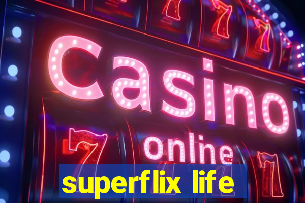 superflix life