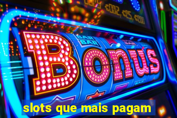 slots que mais pagam