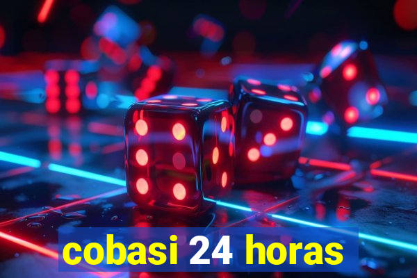 cobasi 24 horas