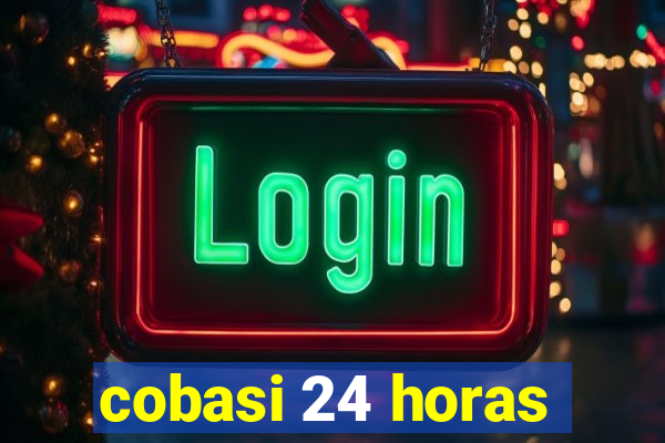 cobasi 24 horas