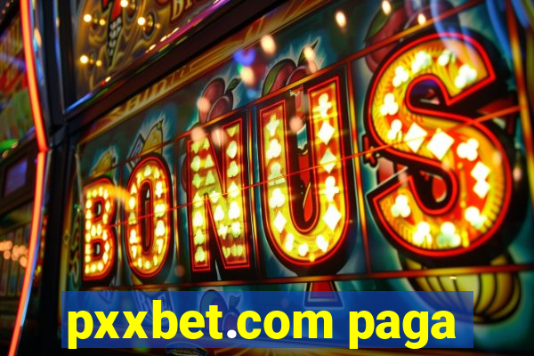 pxxbet.com paga