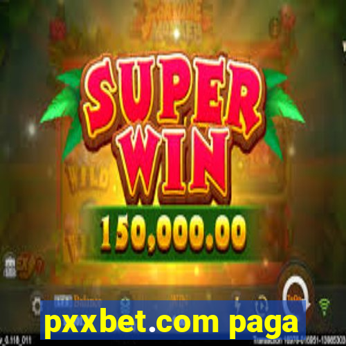 pxxbet.com paga