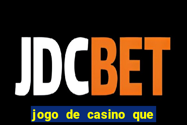 jogo de casino que da bonus no cadastro