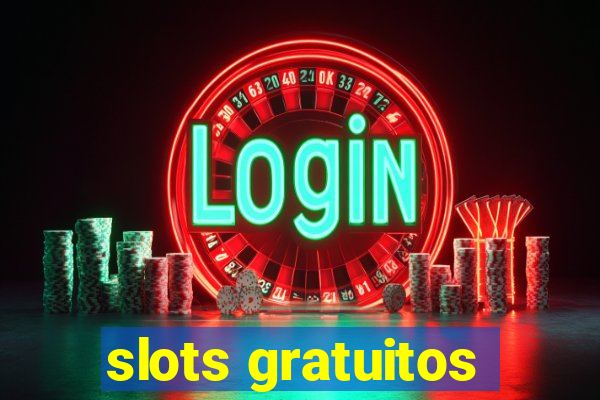 slots gratuitos