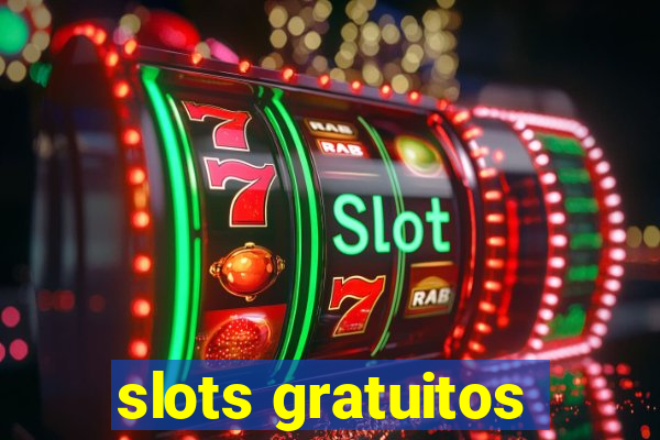 slots gratuitos