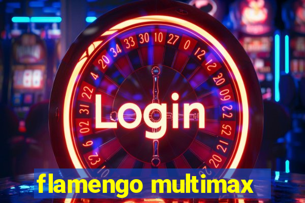 flamengo multimax