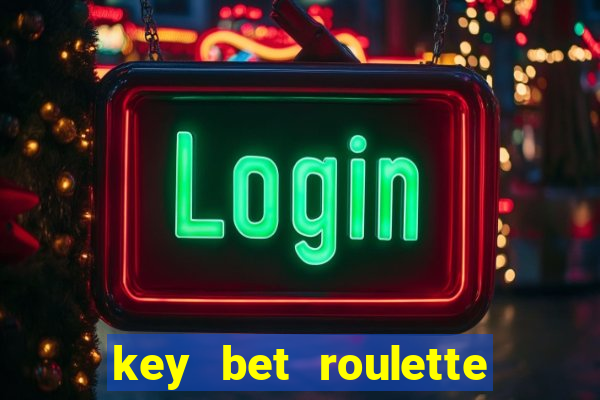 key bet roulette free play