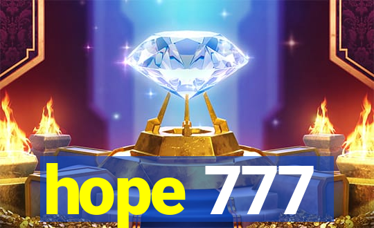 hope 777