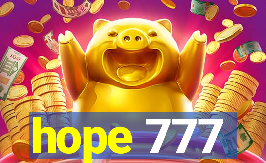 hope 777