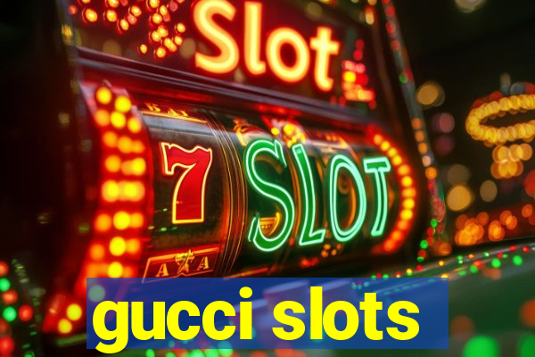 gucci slots