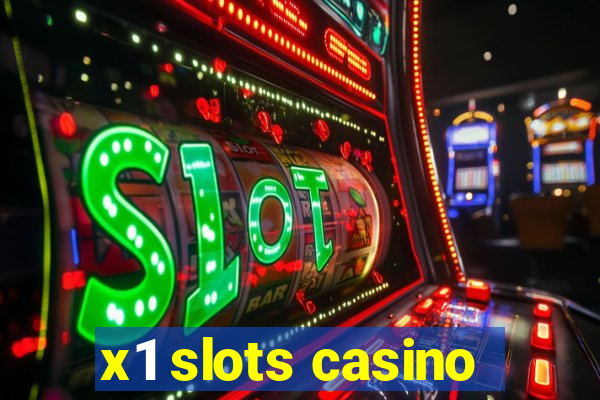 x1 slots casino