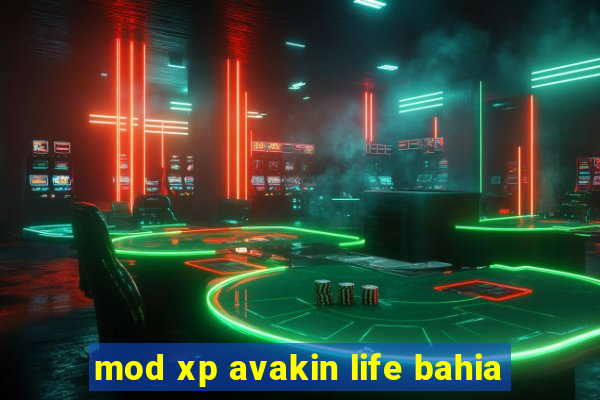 mod xp avakin life bahia