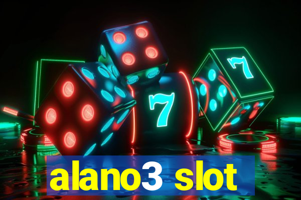 alano3 slot