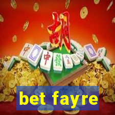 bet fayre