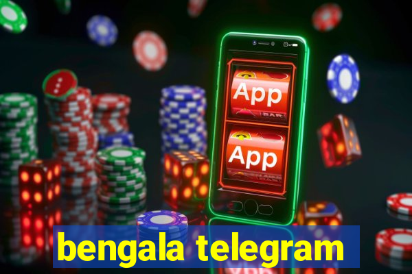 bengala telegram