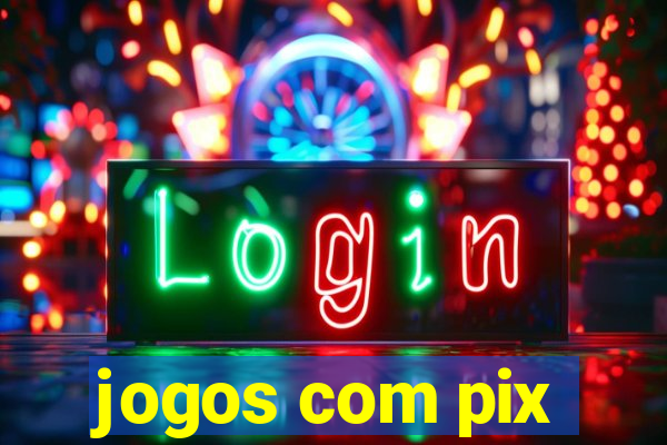 jogos com pix