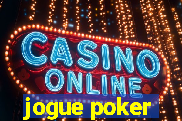 jogue poker