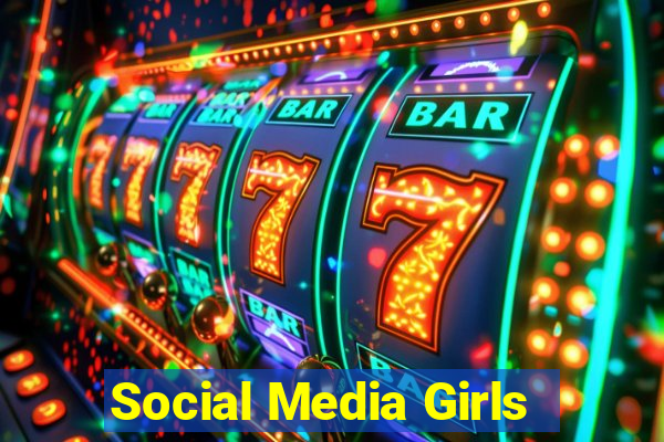 Social Media Girls