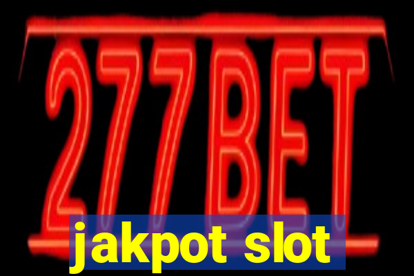 jakpot slot