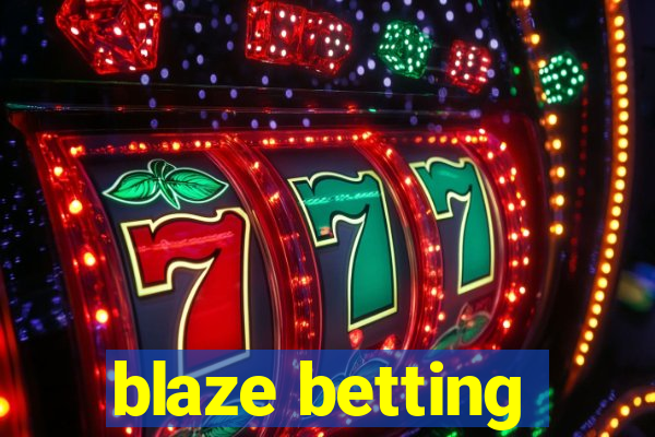 blaze betting