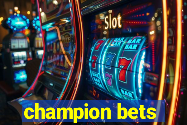 champion bets