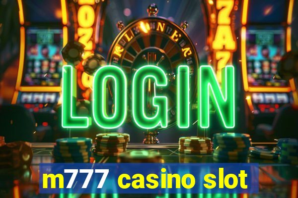 m777 casino slot