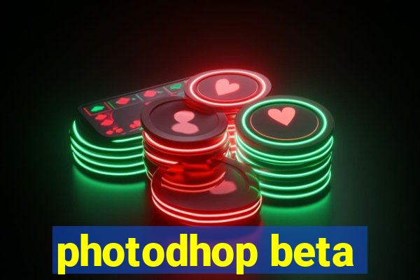 photodhop beta