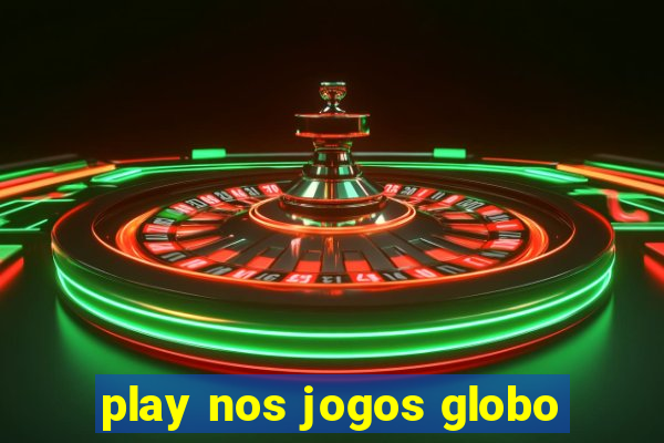 play nos jogos globo