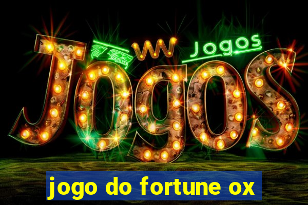 jogo do fortune ox