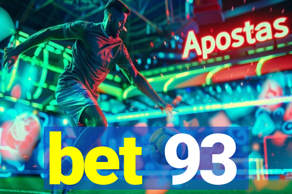 bet 93