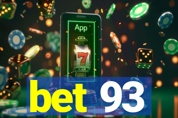 bet 93