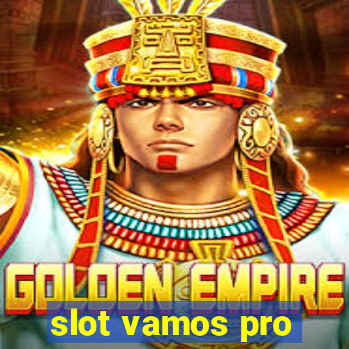 slot vamos pro