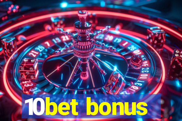 10bet bonus