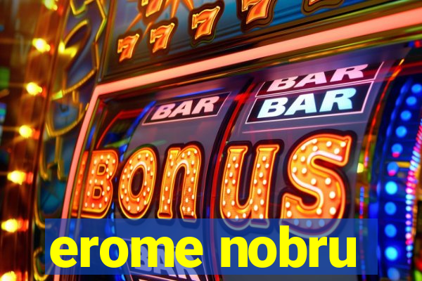 erome nobru