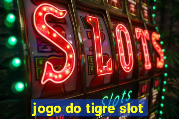 jogo do tigre slot