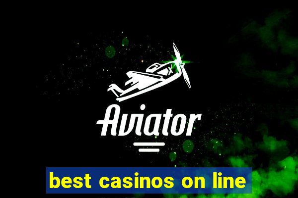 best casinos on line