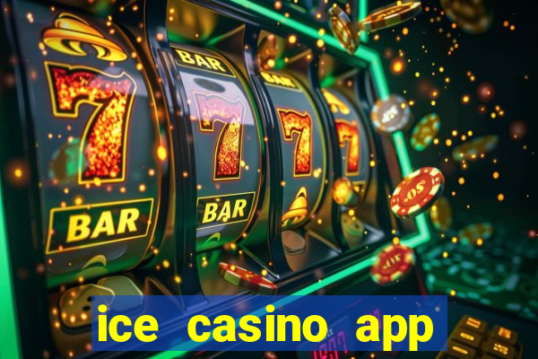 ice casino app download ios