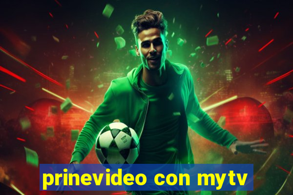 prinevideo con mytv