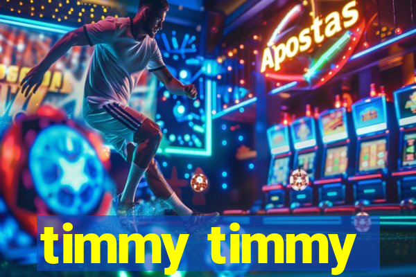 timmy timmy