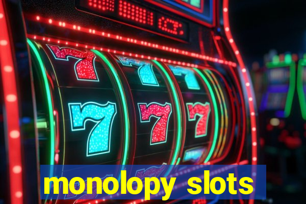 monolopy slots