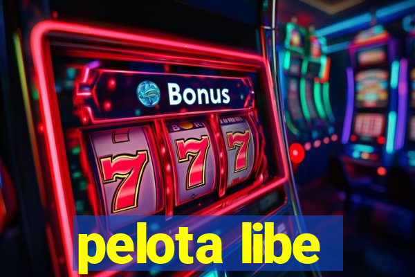 pelota libe