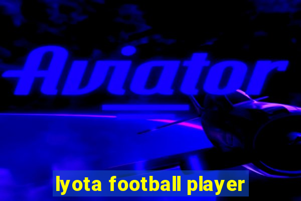 lyota football player